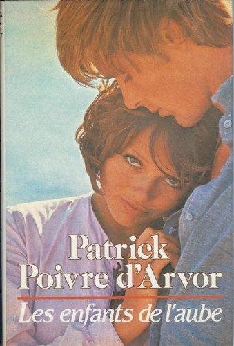 Livre Les enfants de l'aube - Patrick Poivre d'Arvor (Livre d'occasion) - ISBN 2724215354