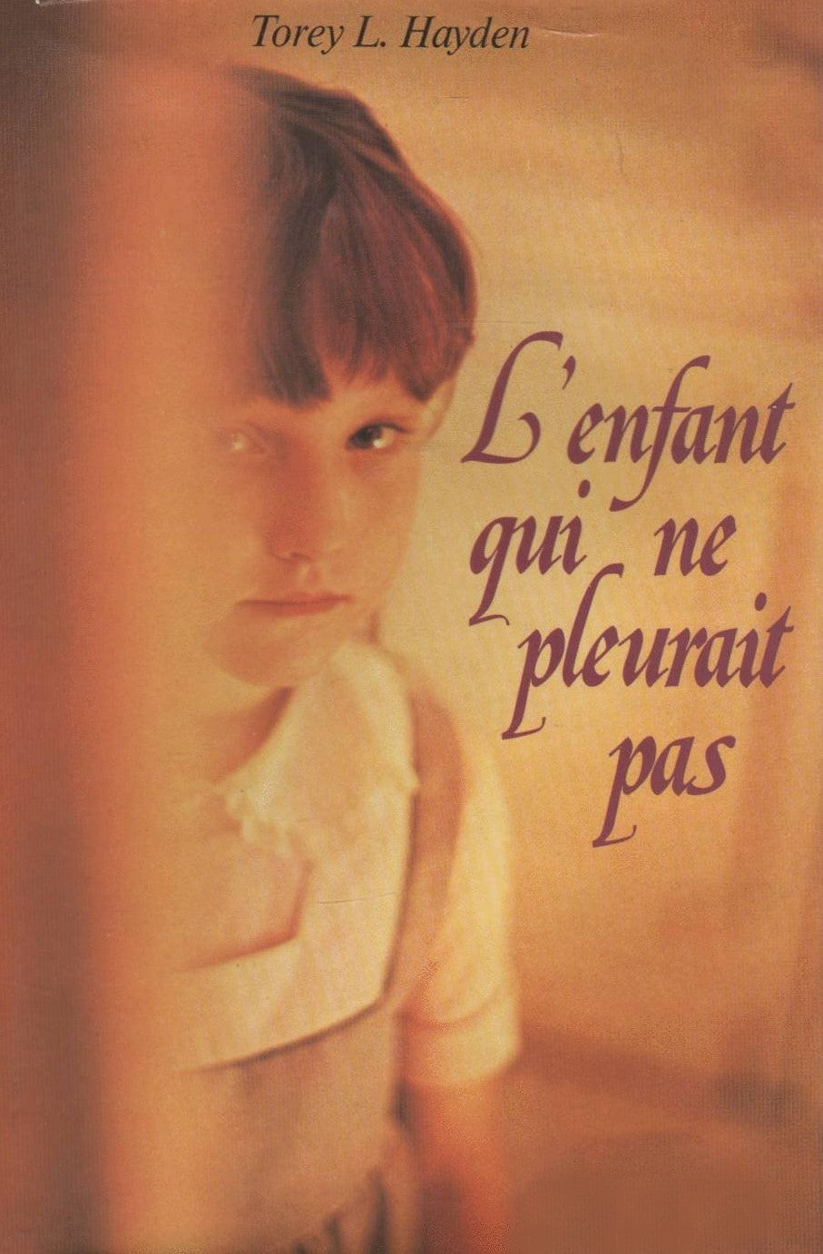 Livre L'enfant qui ne peurait pas - Torey L. Hayden (Livre d'occasion) - ISBN 2724216768