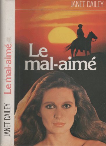 Livre Le mal-aimé - Janet Dailey (Livre d'occasion) - ISBN 2724219333