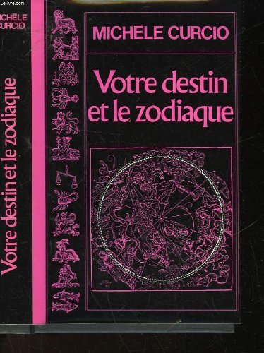 Livre Votre destin et le zodiaque - Michèle Curcio (Livre d'occasion) - ISBN 2724219872