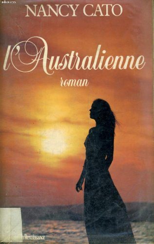 Livre L'Australienne - Nancy Cato (Livre d'occasion) - ISBN 2724220471