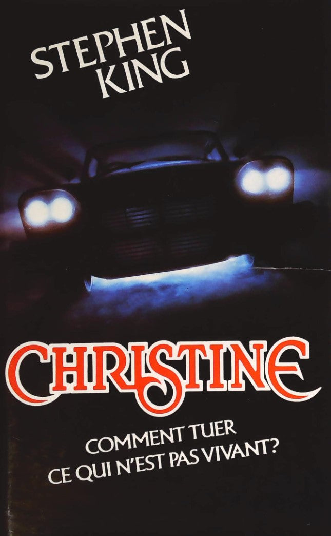 Livre ISBN 2724221105 Christine : Comment tuer ce qui n'est pas vivant? (Stephen King)