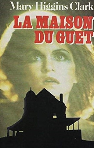 Livre La maison du guet - Mary Higgins Clark (Livre d'occasion) - ISBN 2724222326