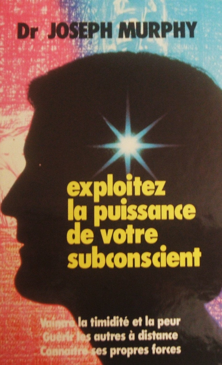 Livre Exploitez la puissance de votre subconscient - Dr Joseph Murphy (Livre d'occasion) - ISBN 2...