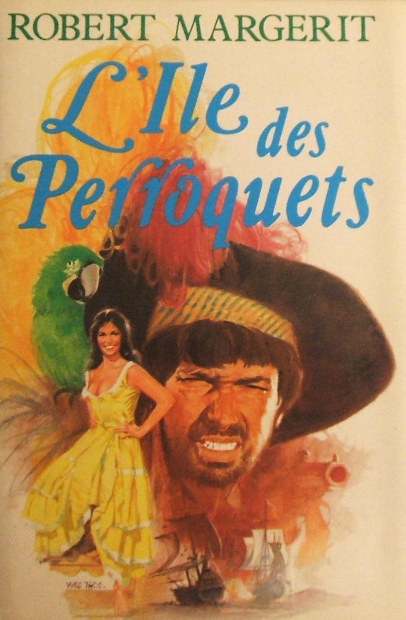 Livre L'île des perroquets - Robert Margerit (Livre d'occasion) - ISBN 2724224485