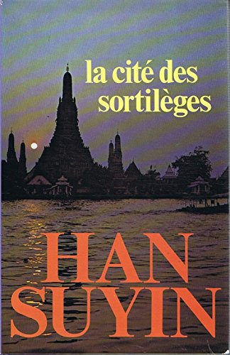 Livre La cité des sortilèges - Han Suyin (Livre d'occasion) - ISBN 2724225279