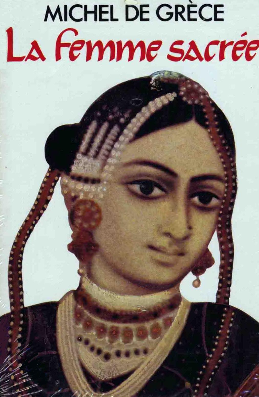 Livre La femme sacrée - Michel De Grèce (Livre d'occasion) - ISBN 2724225570