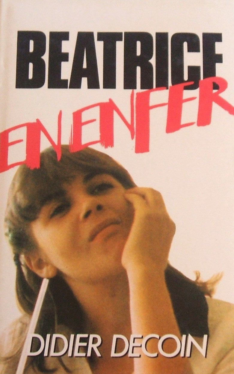 Livre Béatrice en enfer - Didier Decoin (Livre d'occasion) - ISBN 2724225619