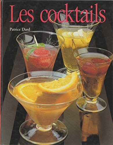 Livre Les cocktails - Patrice Dard (Livre d'occasion) - ISBN 2724225937