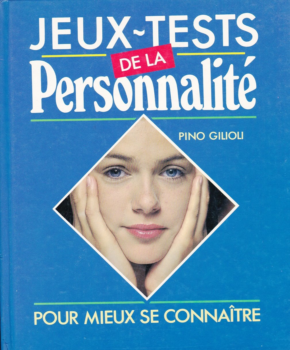 Livre Jeux-Tests de la personalité : pour mieux se connaître - Pino Gilioli (Livre d'occasion) - ...