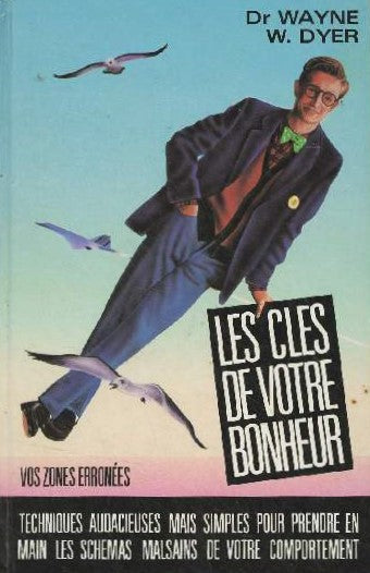 Livre Les clés de votre bonheur : Vos zones erronées - Dr. Wayne W. Dyer (Livre d'occasion) - ISB...