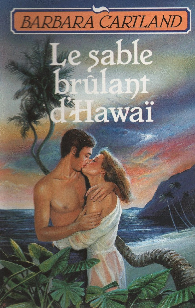 Livre Le sable brûlant d'Hawaï - Barbara Cartland (Livre d'occasion) - ISBN 2724230353