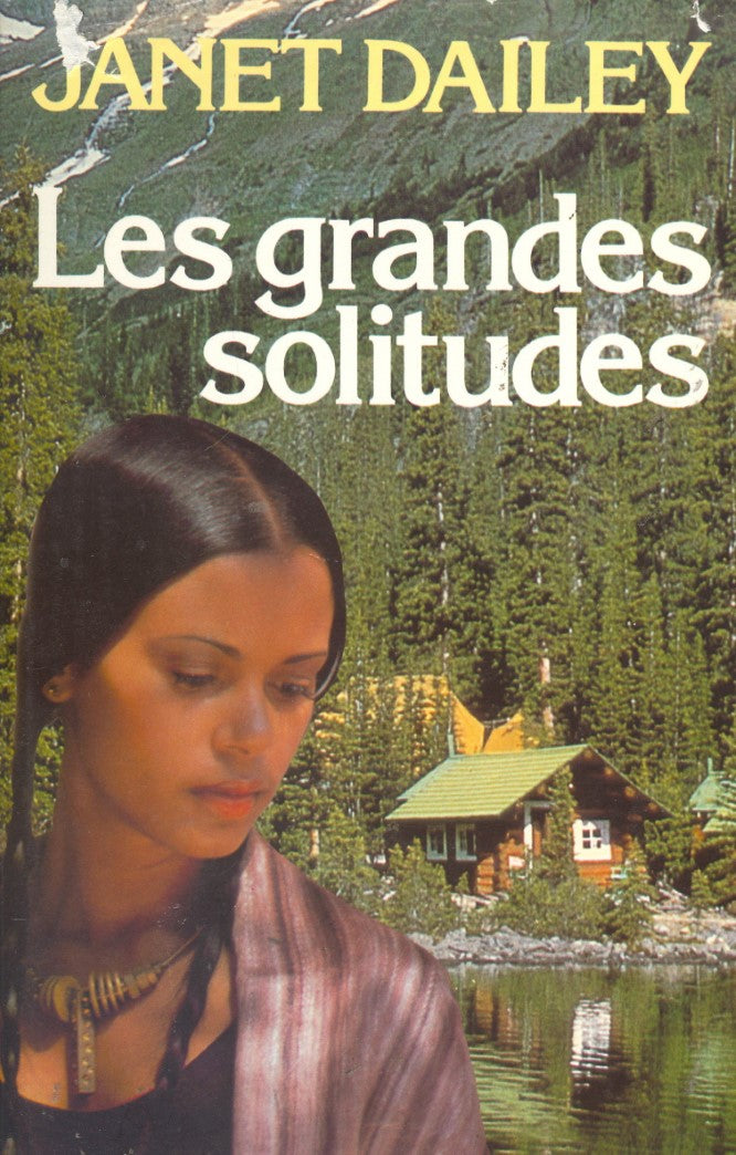Livre Les grandes solitudes - Janet Dailey (Livre d'occasion) - ISBN 2724236432