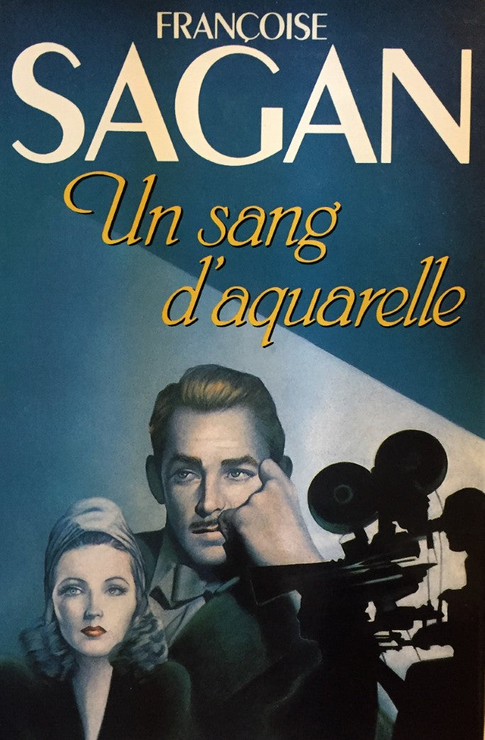 Livre Un sang d'aquarelle - Françoise Sagan (Livre d'occasion) - ISBN 2724236815