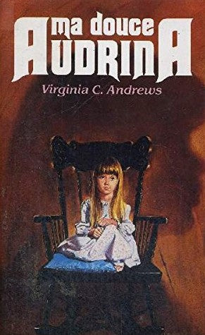 Livre Ma douce Audrina - Virginia C. Andrews (Livre d'occasion) - ISBN 2724237447