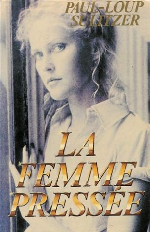 Livre La femme pressée - Paul-Loup Sulitzer (Livre d'occasion) - ISBN 2724239652