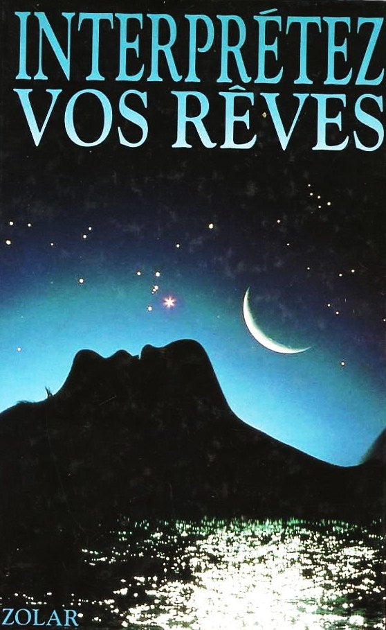Livre Interprétez vos rêves : La clé des songes et des rêves (Zolar) (Livre d'occasion) - ISBN...