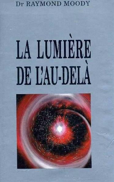 Livre La lumière de l'au-délà - Raymond Moody (Livre d'occasion) - ISBN 2724243412