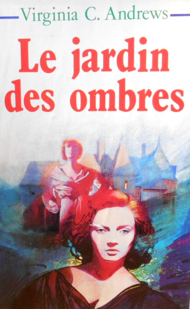 Le jardin des ombres - Virginia C. Andrews