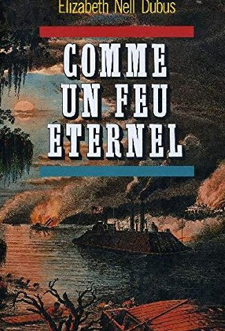 Livre Comme un feu éternel - Elizabeth Nell Dubus (Livre d'occasion) - ISBN 2724244613
