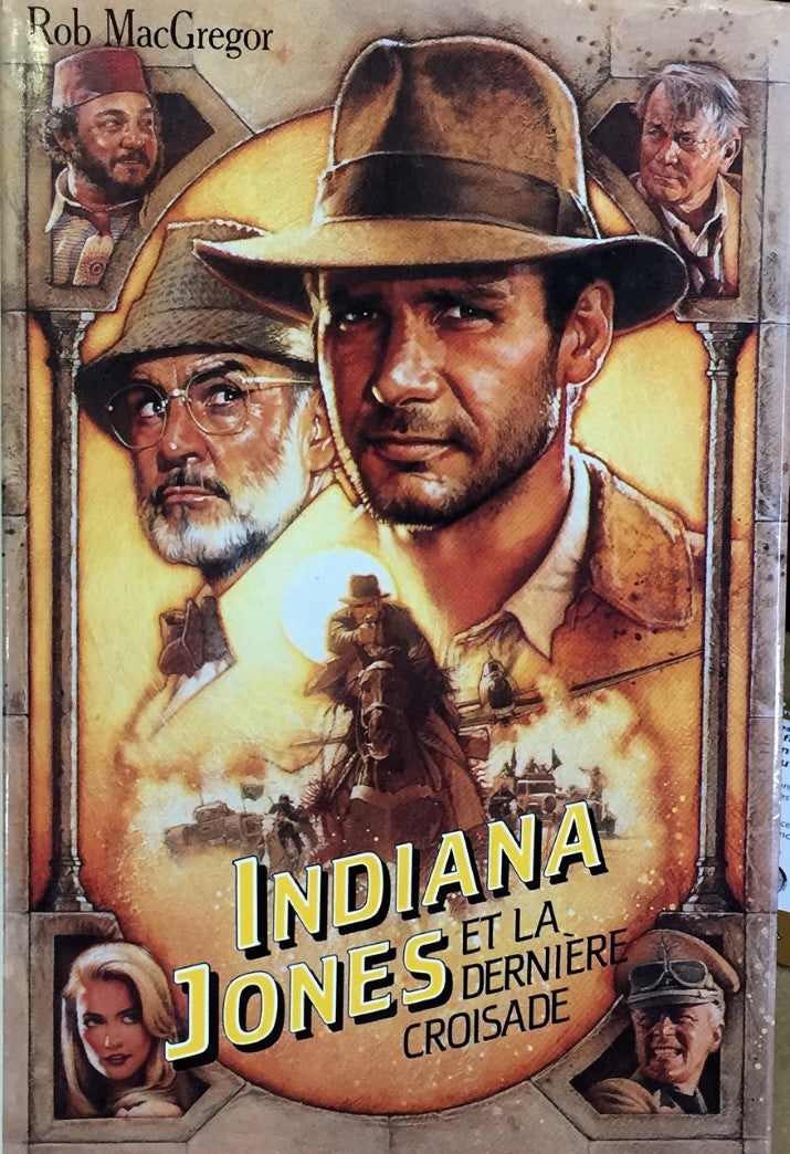 Livre Indiana Jones et la dernière Croisade - Rob MacGregor (Livre d'occasion) - ISBN 2724245466
