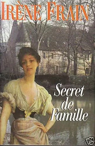 Livre Secret de famille - Irène Frain (Livre d'occasion) - ISBN 2724246209