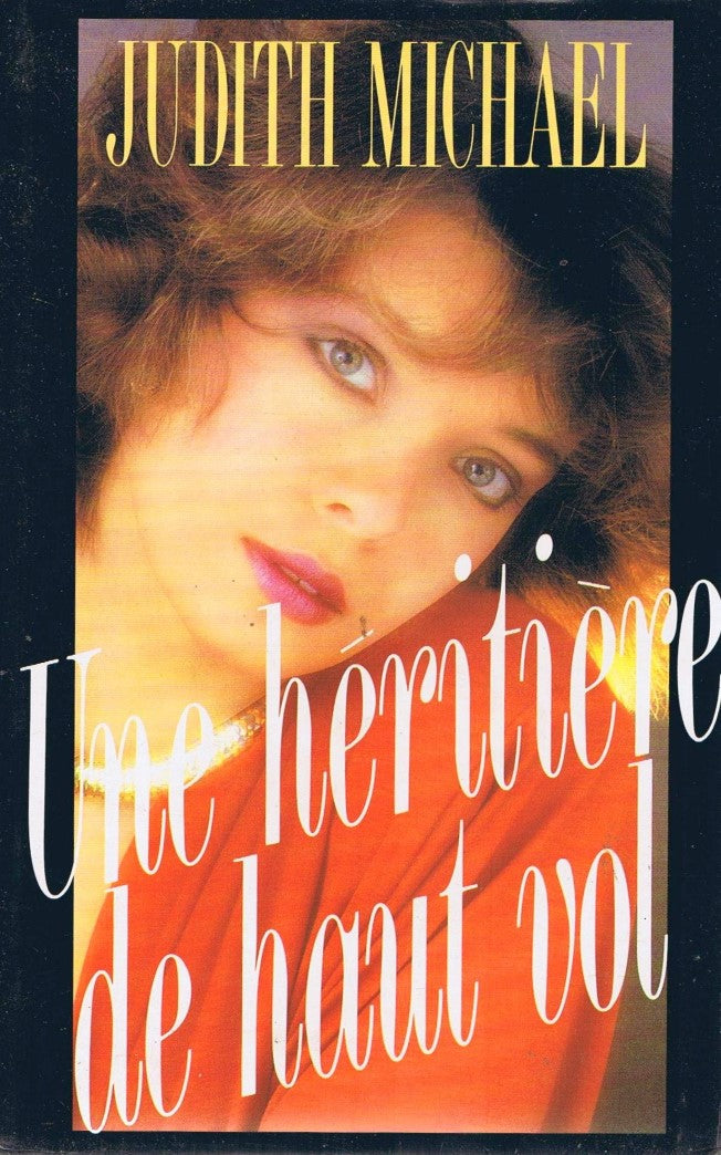 Livre Une héritière de haut vol - Judith Michael (Livre neuf) - ISBN 2724247701