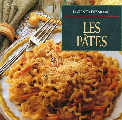 Livre Les pâtes - Lorenza De' Medici (Livre d'occasion) - ISBN 2724257146