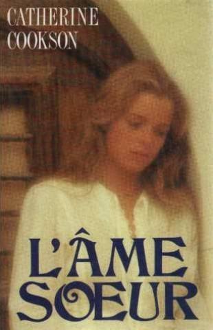 Livre L'âme soeur - Catherine Cookson (Livre d'occasion) - ISBN 2724261275