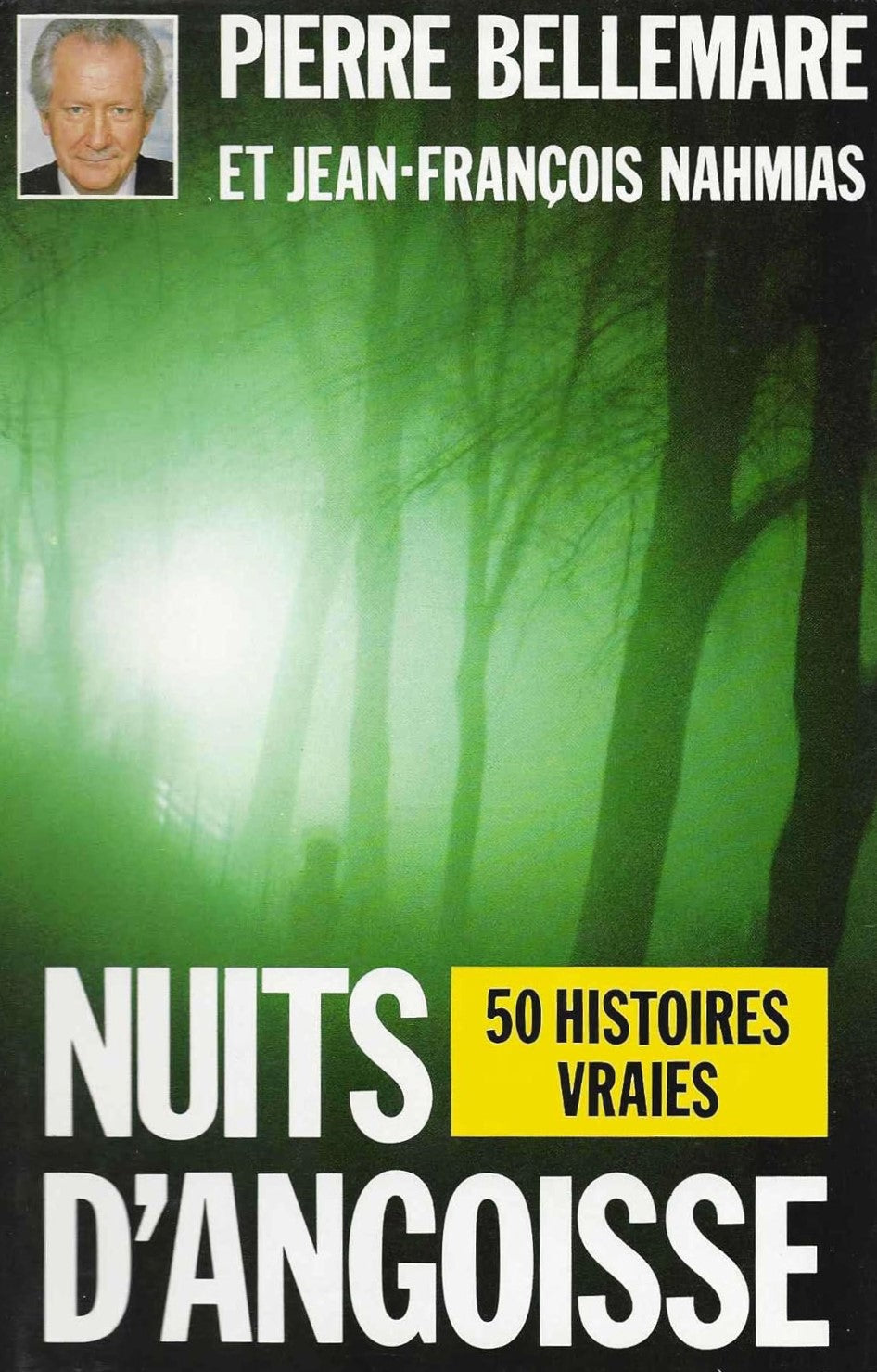 Nuits d'angoisse : 50 histoires vraies - Pierre Bellemare