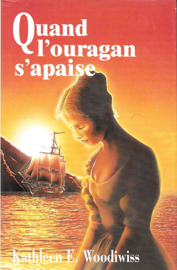 Quand l'ouragan s'apaise - Kathleen E.Woodiwiss
