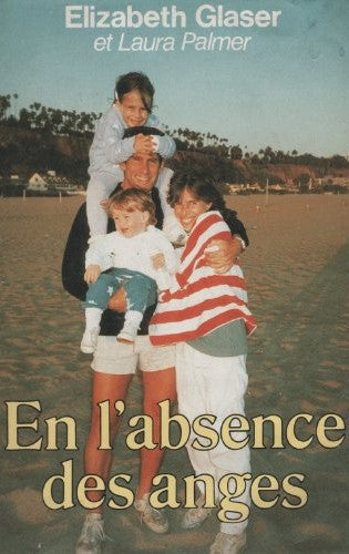 Livre En l'absence des anges - Elizabeth Glaser (Livre d'occasion) - ISBN 2724265769
