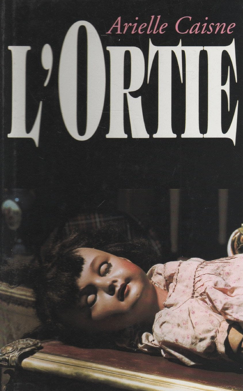 Livre L'Ortie - Arielle Caisne (Livre d'occasion) - ISBN 2724268199