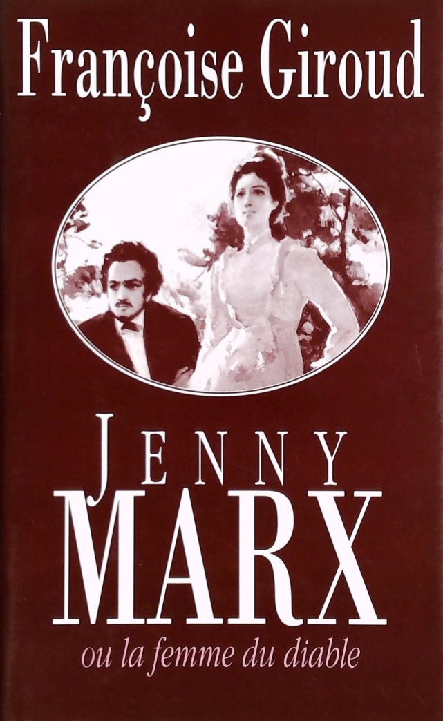 Livre Jenny Marx ou la femme du diable - Françoise Giroud (Livre d'occasion) - ISBN 2724269942