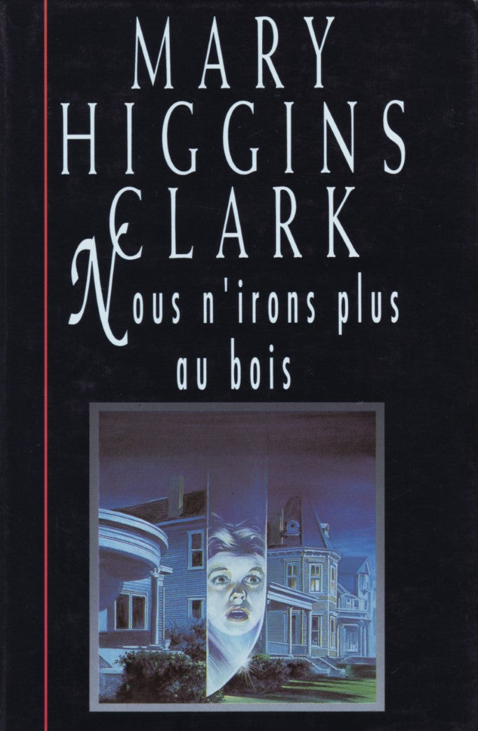 Livre Nous n'irons plus au bois (Mary Higgins Clark) (Livre d'occasion) - ISBN 2724271513
