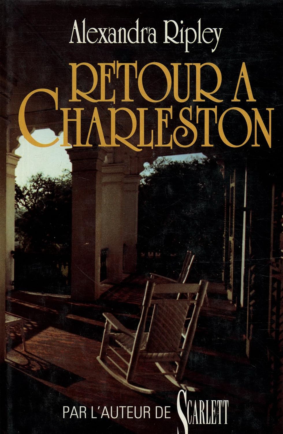 Livre Retour à Charleston - Alexandra Ripley (Livre d'occasion) - ISBN 2724274806