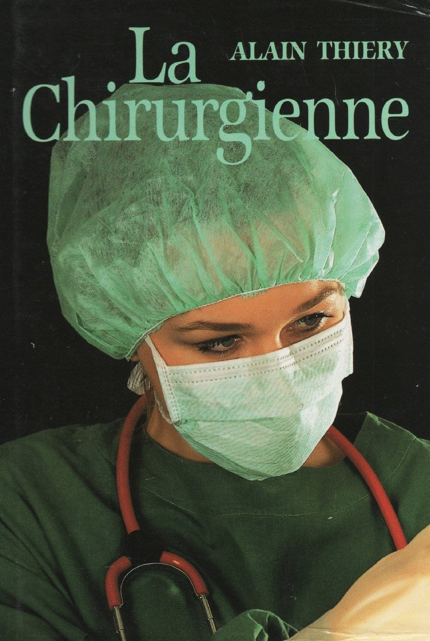 Livre La chirurgienne - Alain Thiery (Livre d'occasion) - ISBN 2724276973