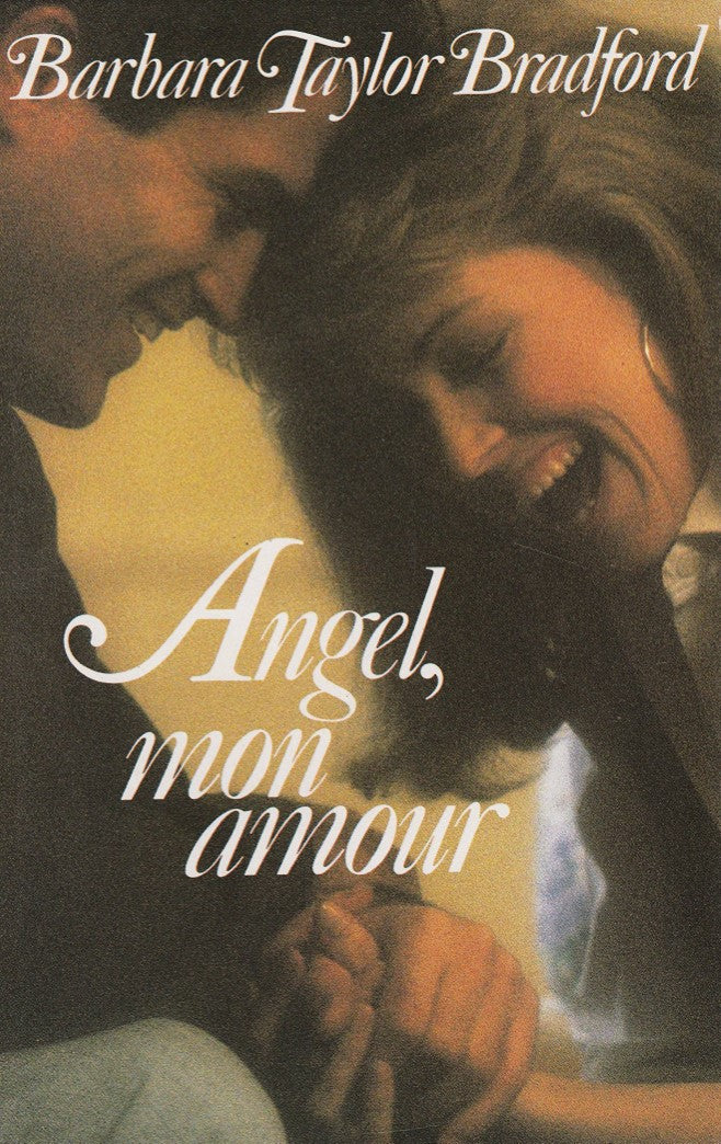 Angel, mon amour - Barbara Taylor Bradford