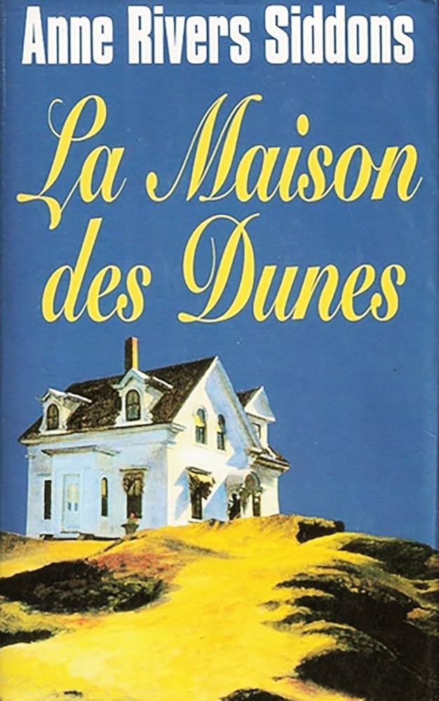 Livre La maison des dunes - Anne Rivers Siddons (Livre d'occasion) - ISBN 2724280032