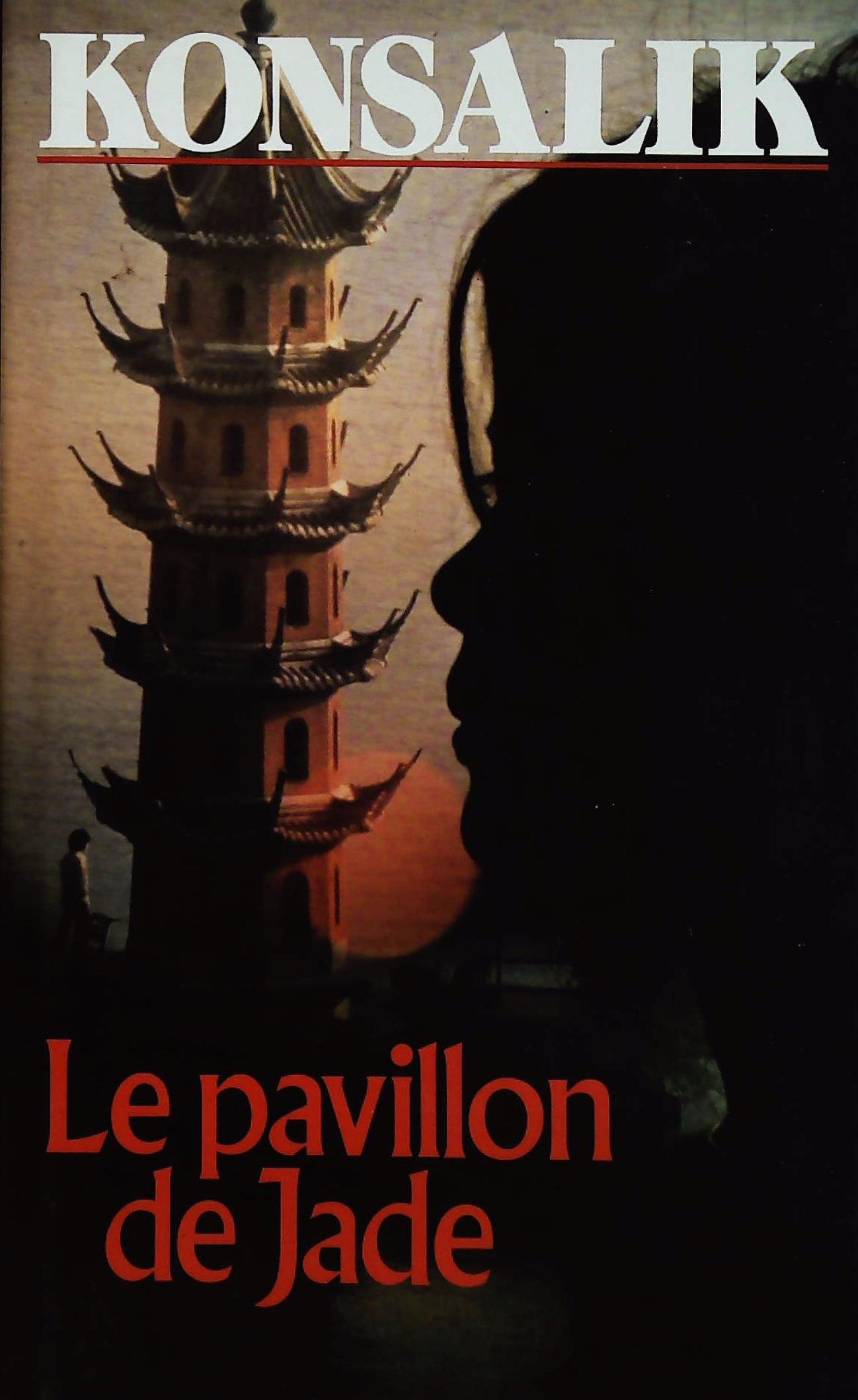 Livre Le pavillon de Jade - Konsalik (Livre d'occasion) - ISBN 2724280083