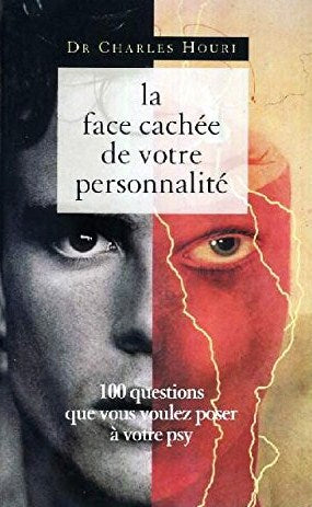 Livre La face cachée de votre personnalité - Dr Charles Houri (Livre d'occasion) - ISBN 2724281160
