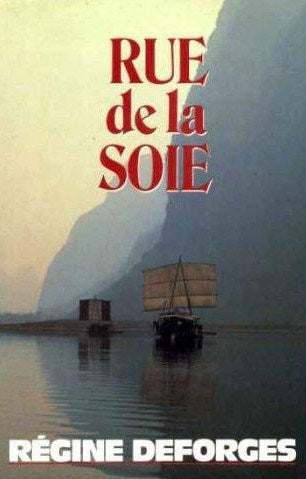 Livre Rue de la soie - Régine Deforges (Livre d'occasion) - ISBN 2724281888