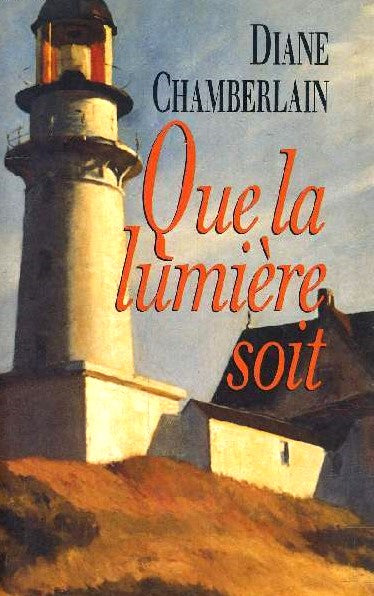 Livre Que la lumière soit - Diane Chamberlain (Livre d'occasion) - ISBN 2724283074
