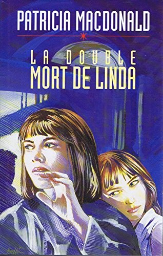 Livre La double mort de Linda - Patricia MacDonald (Livre d'occasion) - ISBN 2724283317