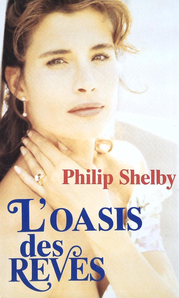 Livre L'oasis des rêves - Philip Shelby (Livre d'occasion) - ISBN 2724283953
