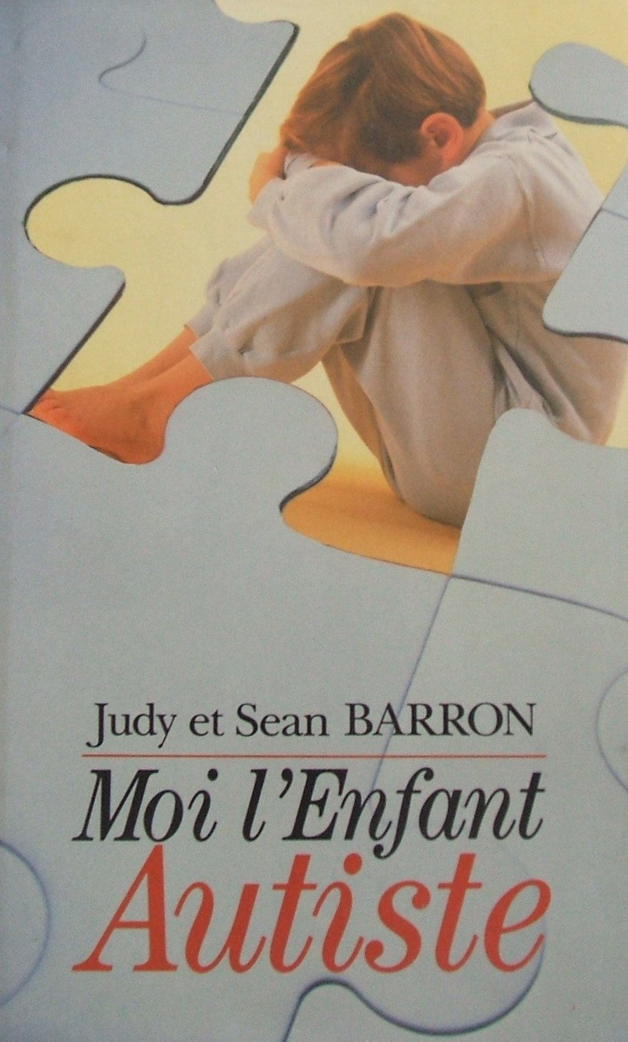 Livre Moi l'enfant autiste - Judy Barron (Livre d'occasion) - ISBN 2724285379