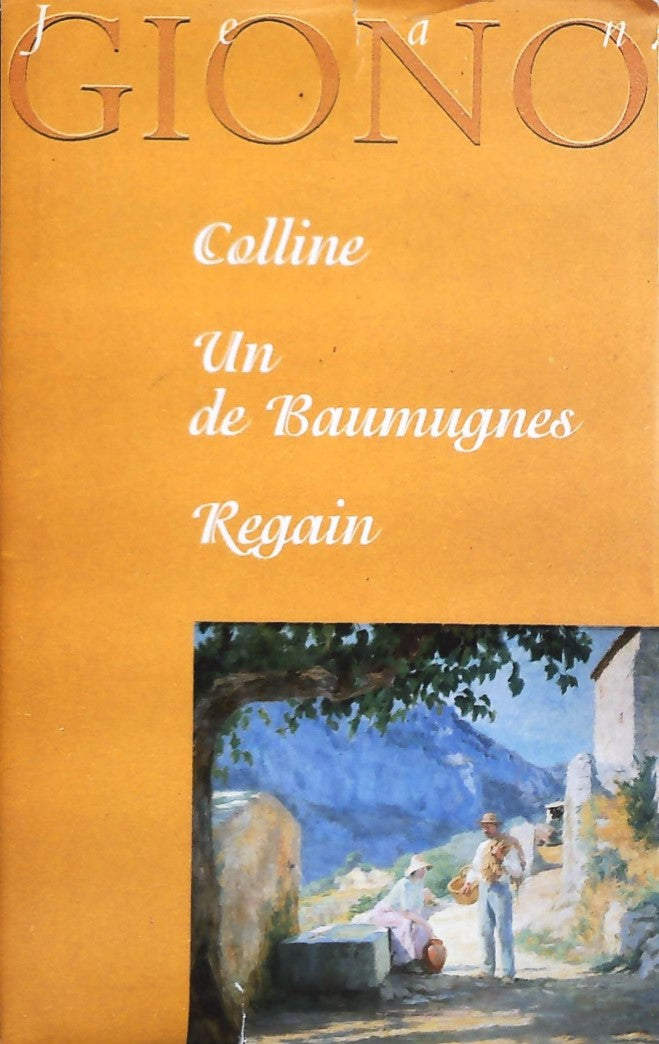 Livre Colline - Un de Baumugnes - Regain - Jean Giono (Livre d'occasion) - ISBN 2724286901