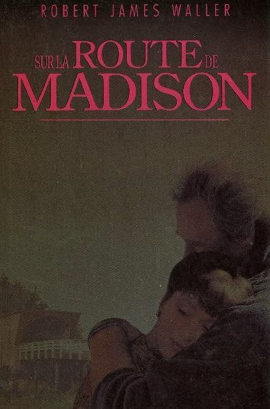 Livre Sur la route de Madison - Robert James Waller (Livre d'occasion) - ISBN 2724289250