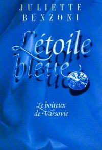 Livre L'étoile bleue - Juliette Benzoni (Livre d'occasion) - ISBN 2724289889