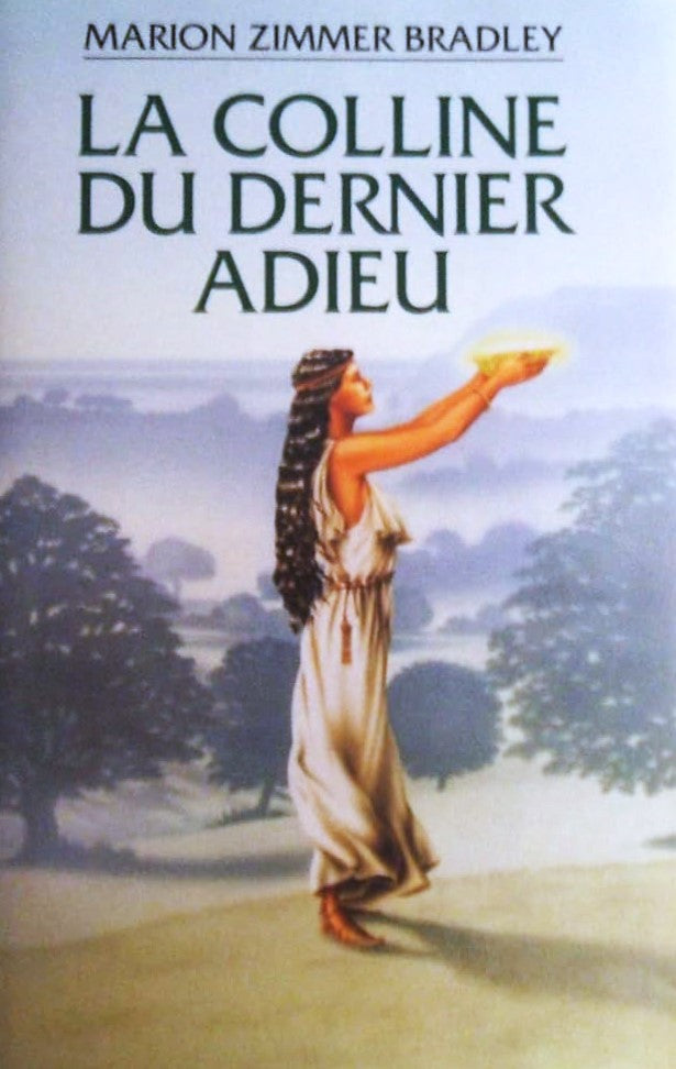 Livre La colline du dernier adieu - Marion Zimmer Bradley (Livre d'occasion) - ISBN 2724289919